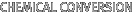 Chemical Conversion