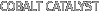 Cobalt Catalyst